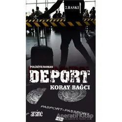 Deport - Koray Bağcı - Arsine Yayıncılık