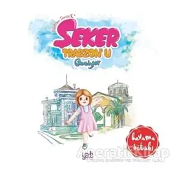 Şeker Trabzonu Geziyor - Boyama Kitabı - Kolektif - Yade Kitap