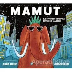 Mamut - Anna Kemp - Pearson Çocuk Kitapları