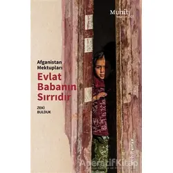 Afganistan Mektupları Evlat Babanın Sırrıdır - Zeki Bulduk - Muhit Kitap