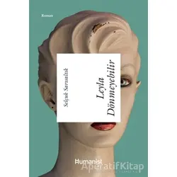 Leyla Dönmeyebilir - Selçuk Sarısaltık - Hümanist Kitap Yayıncılık