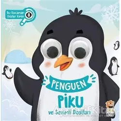 Penguen Piku ve Sevimli Dostları - Bu Kocaman Gözler Kimin 8 - Asiye Aslı Aslaner - Sincap Kitap
