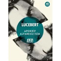 Apokrif - Alfabesiz İsim - Lucebert - 160. Kilometre Yayınevi