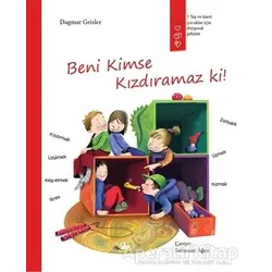 Beni Kimse Kızdıramaz ki! - Dagmar Geisler - Gergedan Yayınları