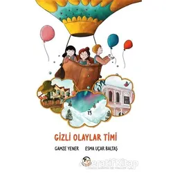 Gizli Olaylar Timi - Gamze Yener - Tunç Yayıncılık