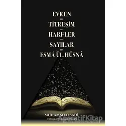 Evren = Titreşim = Harfler = Sayılar = Esma Ül Hüsna - Muhammed Sadi - Payda Yayıncılık