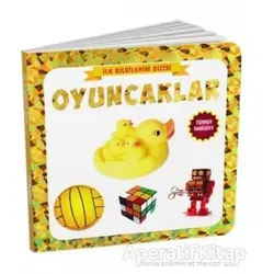 Oyuncaklar - İlk Bilgilerim Dizisi - Kolektif - Çocuk Gezegeni