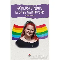 Gökkuşağından Ezgi’ye Mektuplar - Loren Elva - Ceylan Yayınları