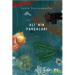 Ali’nin Parçaları - Sadık Yalsızuçanlar - Profil Kitap