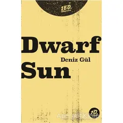 Dwarf Sun - Deniz Gül - 160. Kilometre Yayınevi