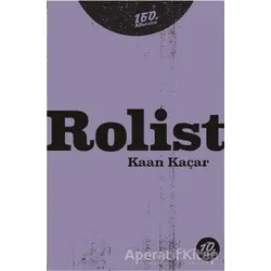 Rolist - Kaan Kaçar - 160. Kilometre Yayınevi