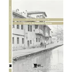Sivas’s Armenians Speak - The Sounds of Silence 6 - Kolektif - Hrant Dink Vakfı Yayınları