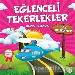 Bay Helikopter - Eğlenceli Tekerlekler - Harry Simpson - Dokuz Yayınları