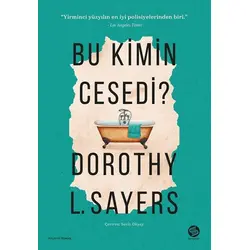 Bu Kimin Cesedi? - Dorothy L. Sayers - Sahi Kitap