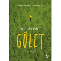Gölet - Claire-Louise Bennett - Sahi Kitap