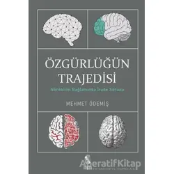 Özgürlüğün Trajedisi - Mehmet Ödemiş - İnsan Yayınları