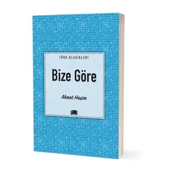 Bize Göre - Ahmet Haşim - Ema Kitap