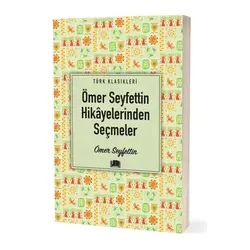 Ömer Seyfettin Hikayelerinden Seçmeler - Ömer Seyfettin - Ema Kitap