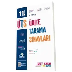 Esen 11. Sınıf 1. Dönem ÜTS Ünite Tarama Sınavları