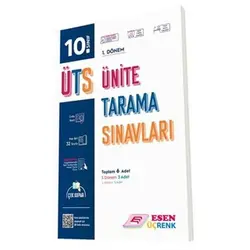 Esen 10. Sınıf 1. Dönem ÜTS Ünite Tarama Sınavları