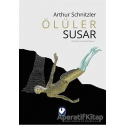 Ölüler Susar - Arthur Schnitzler - Cem Yayınevi