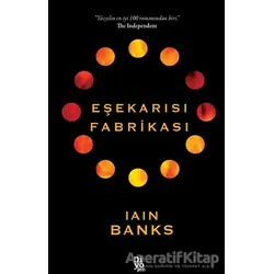 Eşekarısı Fabrikası - Iain Banks - Diyojen Yayıncılık