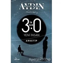 İnsan 3.0 Yeni İnsan – Arketip - İsmail Hakkı Aydın - Girdap Kitap