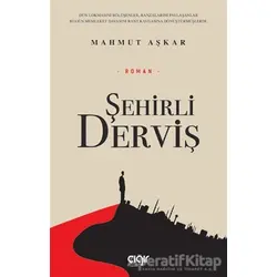 Şehirli Derviş - Mahmut Aşkar - Çığır Yayınları