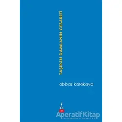 Taşıran Damlanın Cesareti - Abbas Karakaya - El Yayınları