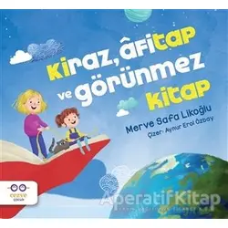 Kiraz, Afitap ve Görünmez Kitap - Merve Safa Likoğlu - Cezve Çocuk