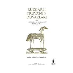 Rüzgarlı Truva’nın Duvarları - Marjorie E. Braymer - Beyoğlu Kitabevi