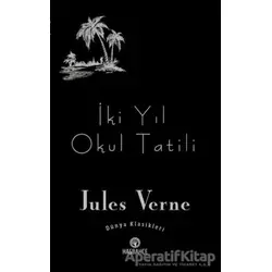 İki Yıl Okul Tatili - Jules Verne - Hasbahçe