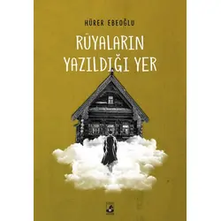 Rüyaların Yazıldığı Yer - Hürer Ebeoğlu - Küsurat Yayınları