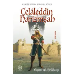 Celaleddin Harizmşah - Nurettin Taşkesen - Mihrabad Yayınları