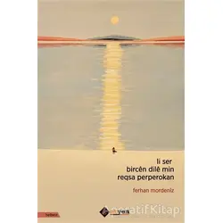 Li Ser Bircen Dile Min Reqsa Perperokan - Ferhan Mordeniz - Aryen Yayınları