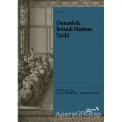 Osmanlı’da İktisadi Düşünce Tarihi - Fatih Ermiş - Albaraka Yayınları