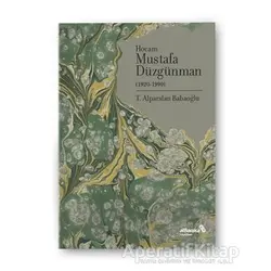 Hocam Mustafa Düzgünman (1920-1990) - Alparslan Babaoğlu - Albaraka Yayınları