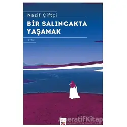 Bir Salıncakta Yaşamak - Nazif Çiftçi - Lis Basın Yayın