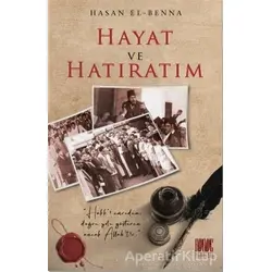 Hayat ve Hatıratım - Hasan el-Benna - Buruç Yayınları