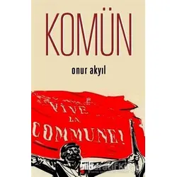 Komün - Onur Akyıl - Şiirden Yayıncılık