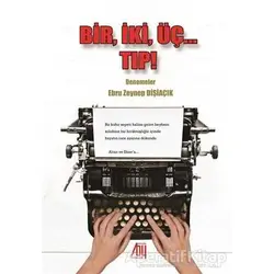 Bir, İki, Üç... Tıp! - Ebru Zeynep Dişiaçık - Baygenç Yayıncılık
