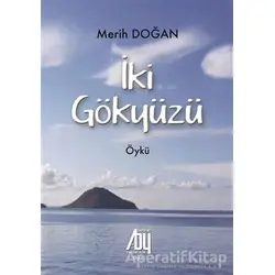 İki Gökyüzü - Merih Doğan - Baygenç Yayıncılık