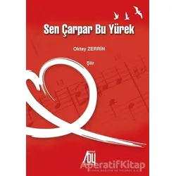 Sen Çarpar Bu Yürek - Oktay Zerrin - Baygenç Yayıncılık