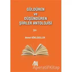 Güldüren ve Düşündüren Şiirler Antolojisi - Ahmet Köklügiller - Baygenç Yayıncılık