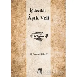 İğdecikli Aşık Veli - Ali Cem Akbulut - Baygenç Yayıncılık