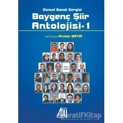 Baygenç Şiir Antolojisi - 1 - Arslan Bayır - Baygenç Yayıncılık