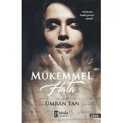 Mükemmel Hata - Ümran Tan - Parola Yayınları