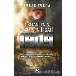 Osmanlının Gizlenen İşgali 1909 - Burak Turna - Profil Kitap