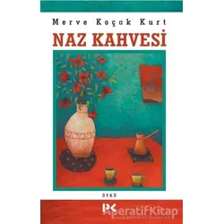 Naz Kahvesi - Merve Koçak Kurt - Profil Kitap