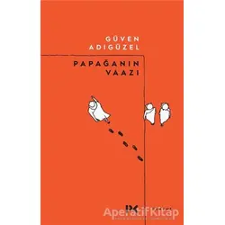 Papağanın Vaazı - Güven Adıgüzel - Profil Kitap
